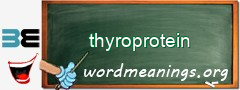 WordMeaning blackboard for thyroprotein